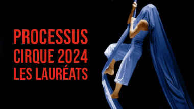Processus Cirque : les lauréats 2024 dévoilés
