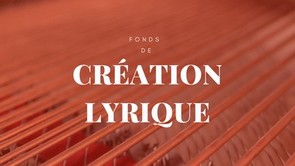 Fonds de Création Lyrique