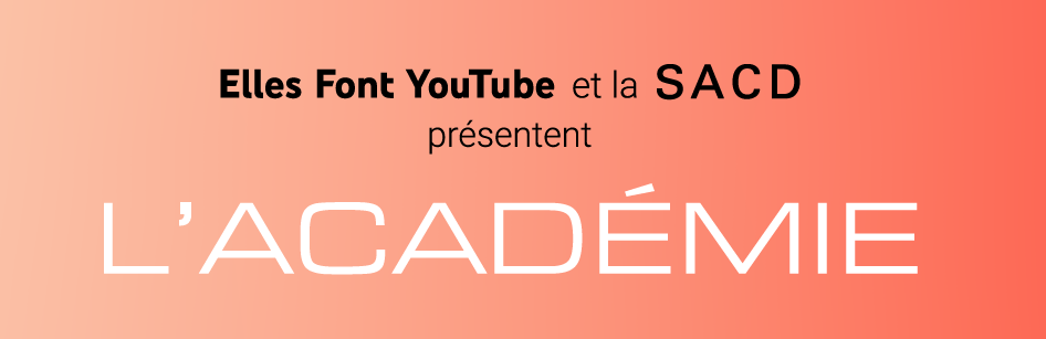 Académie Elles Font YouTube-SACD